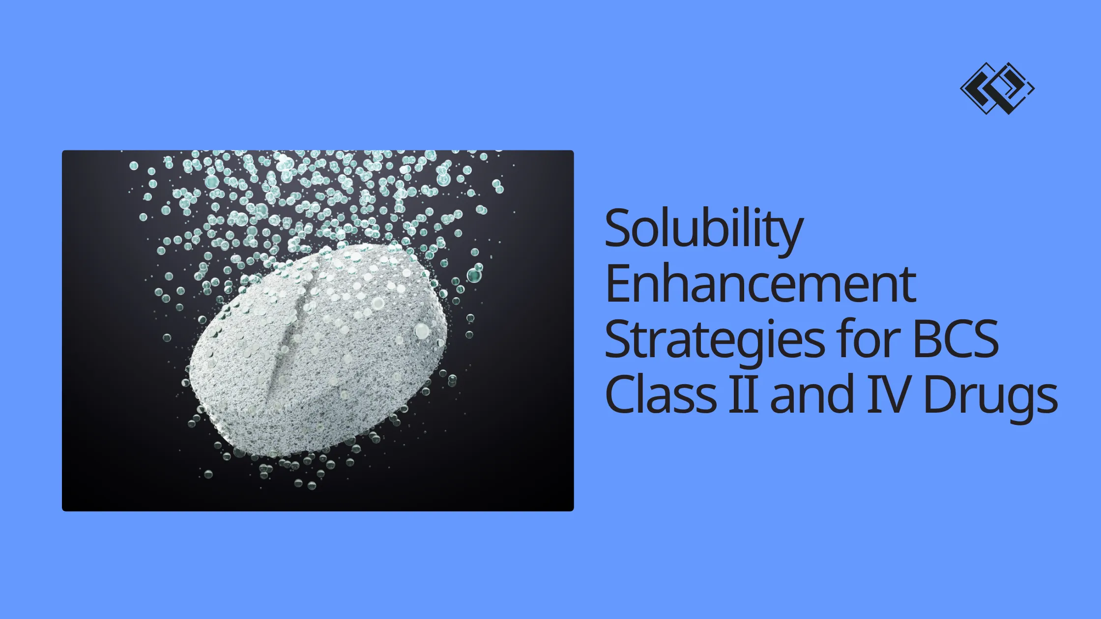 Solubility Enhancement Strategies for BCS Class II and IV Drugs: Which Levers Actually Change Developability